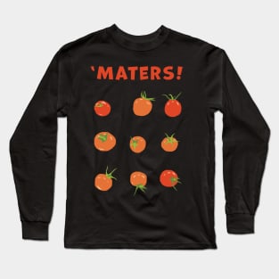 'Maters! Long Sleeve T-Shirt